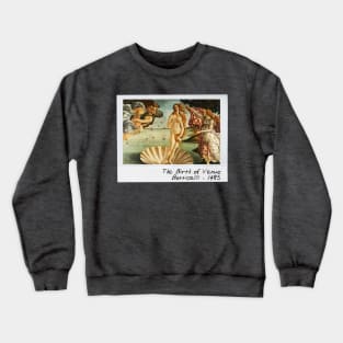 botticelli - the birth of venus Crewneck Sweatshirt